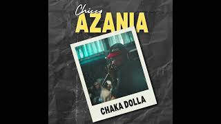 Chicco Azania Chaka Dolla [upl. by Anaehr]