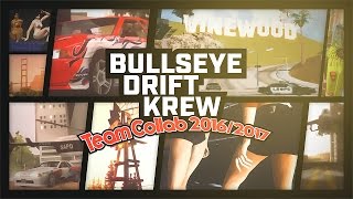 BULLSEYE DR1FT KREW Team Collaboration 20162017 [upl. by Elyac360]