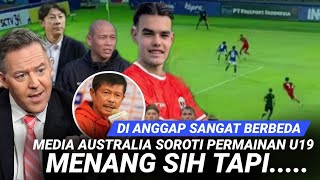 Tim Ini Mainya Beda Sendiri  Media Australia Tak Mengerti Walau Menang U19 Indonesia Membosankan [upl. by Darrow305]