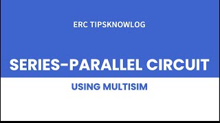 How to Create a SeriesParallel Circuit Using Multisim [upl. by Pam]