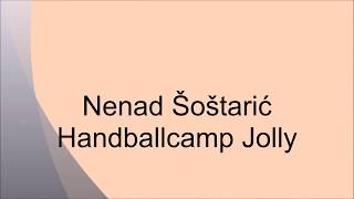 Nenad Šoštarić Handballcamp Jolly [upl. by Esirrehc]