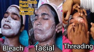 फेस ब्लीच फेशियल थ्रेडिंग uperlip एक साथ कैसे करे  bleach facial bleach facial [upl. by Atiram]