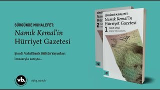 Sürgünde Muhalefet Namık Kemal’in Hürriyet Gazetesi 18681870 [upl. by Eilyah]