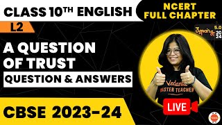 CBSE Class 10 English A Question of Trust Question and Answers  NCERT Class 10th English Chapter4 [upl. by Rosalynd704]