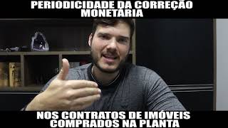 Periodicidade Como funciona a correção monetária das parcelas nos contratos de imóveis [upl. by Hyacinthia204]