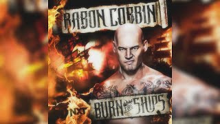 Baron Corbin – Burn The Ships Entrance Theme 30 Minutes [upl. by Eiresed667]