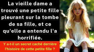 La vieille dame voit une fillette pleurer sur la tombe de sa fille et ce quelle entend lhorrifi [upl. by Sidonie]