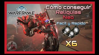 Como Conseguir Reliquias Neo Facil y Rapido Warframe [upl. by Atillertse597]