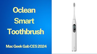 CES 2024 Exclusive Ocleans Innovative WiFi Toothbrushes  MGG Reviews [upl. by Elaval]