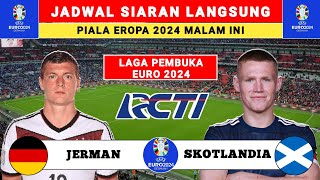 Jadwal Siaran Langsung Piala Eropa 2024 Malam Ini  JERMAN VS SKOTLANDIA  Piala Eropa 2024  euro [upl. by Aseneg]