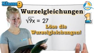 Wurzelgleichungen verstehen  Klasse 9 ★ Übung 1 [upl. by Nnaid656]