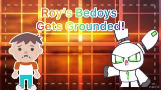 Roy’s Bedoys gets grounded NEW INTRO [upl. by Stokes895]