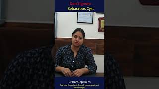 What is Sebaceous Cyst Explained by Dr Hardeep Bains 💊💊 shorts Sebaceouscyst [upl. by Nohj]