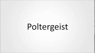 How to pronounce Poltergeist in German [upl. by Dorelia94]