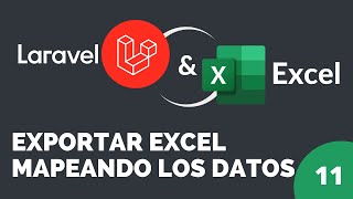 11 Exportar Excel Mapeando los datos  Laravel Excel  WithMapping [upl. by Dnaltroc]