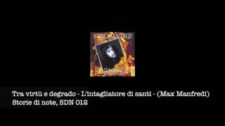 Tra virtù e degrado  Max Manfredi [upl. by Sharai830]