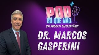 PodSóQueNão 04  Advogado Marcos Gasperini [upl. by Kimmie646]