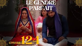 Le Gendre Parfait Résumé Ep 124 UNE VERITE EXPLOSIVE ET UN MARIAGE EN SUSPENS [upl. by Kcirreg]