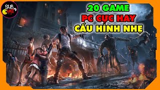 20 Game PC Cho Máy Yếu Ram 48 GB  Sub Game [upl. by Napoleon]