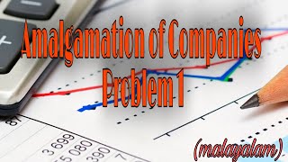 Corporate Accounting Amalgamation of Companies  Problem 1 [upl. by Cleodell]