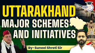 Uttarakhand Schemes 2024  UKPCS Govt Schemes  By Suneel Sir  StudyIQ PCS [upl. by Normi]