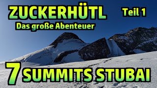 Das große Abenteuer Zuckerhütl 3507m Teil 12 Seven Summits Stubai №405 [upl. by Kilmarx]