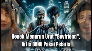 Angker Sister Nenek Singapore Menurun Urut Boyfriend Artis BBNU Pakai quotMak Esahquot [upl. by Ortiz270]