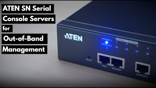 ATEN SN Serial Console Servers for Outofband Management [upl. by Giarla]