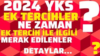 2024 EK TERCÄ°HLER NE ZAMAN HANGÄ° BÃ–LÃœMDE KONTENJAN AÃ‡IÄI VAR KÄ°MLER EK TERCÄ°H YAPAMAZ [upl. by Rostand977]