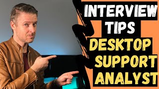 INTERVIEW TIPS QUESTIONS and HELP for Desktop Support Analyst Technician Level 2 IT Support [upl. by Novahs648]