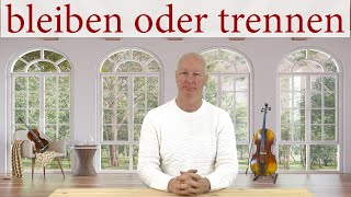 Bleiben oder trennen  Video [upl. by Elrebmik970]