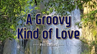 A GROOVY KIND OF LOVE  Karaoke Version  in the style of Phil Collins [upl. by Handal]