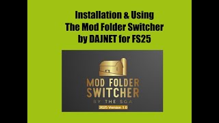 Installing amp SettingUp the SGA Mod Folder Switcher by DAJNET for FS25 [upl. by Rafe]