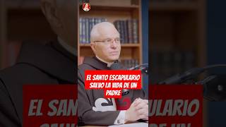 Escuchemos la anécdota de cómo el santo Escapulario salvó la vida de un Padre short escapulario [upl. by Oderfla677]