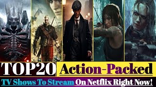 Action  Packed Top 20 Best Series on Netflix  Netflix Series  Netflix Shows  top select 10 [upl. by Ardnad888]