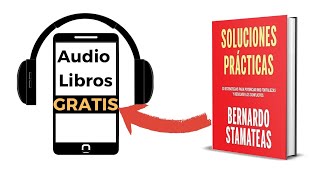 Soluciones prácticas 🎧audiolibro de Bernardo Stamateas [upl. by Ardle549]