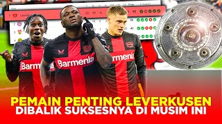 5 PEMAIN PENTING DIBALIK KESUKSESAN BAYER LEVERKUSEN MUSIM 202324 [upl. by Nelac]