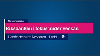 Riksbanken i fokus under veckan [upl. by Sidonius533]