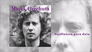 Marek Grechuta  Najdłuższa pora dnia Official Audio [upl. by Lewap]