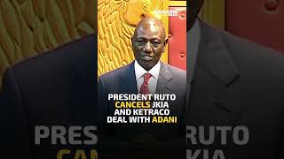 President Ruto cancels JKIA and KETRACO deal with Adani [upl. by Godric138]