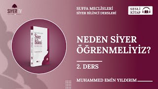 Neden Siyer Öğrenmeliyiz  2 Ders  🎧 Sesli Kitap  Siyer Bilinci Dersleri [upl. by Oran]