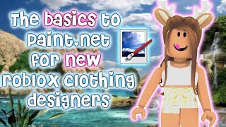 The BASICS To PaintNet For NEW Roblox Clothing Designers [upl. by Hance]