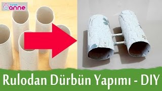 Rulodan Dürbün Yapımı  DIY  Kendin Yap Canım Anne [upl. by Cud]