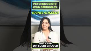 Psychologists Own Struggles BEING HUMAN [upl. by Yma]