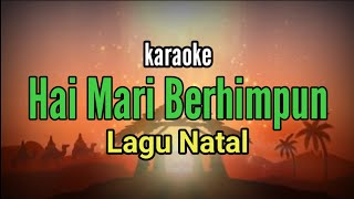 Karaoke Hai mari berhimpun [upl. by Patnode28]