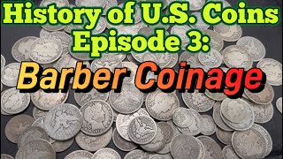 History of US Coins Barber Coinage [upl. by Ledoux745]