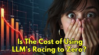 Is The Cost of Using LLMs Racing to Zero [upl. by Lednyc632]