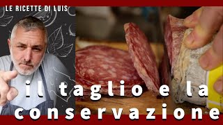 Salumi Taglio e Conservazione [upl. by Nenerb]