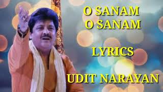 O Sanam O Sanam  FULL LYRICS  Udit Narayan  Pamela Jain  Old Is Gold Hits Song [upl. by Estas]