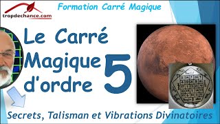 Les Secrets du Carré Magique dOrdre 5  Création Talisman et Divination [upl. by Ewan]